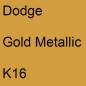 Preview: Dodge, Gold Metallic, K16.